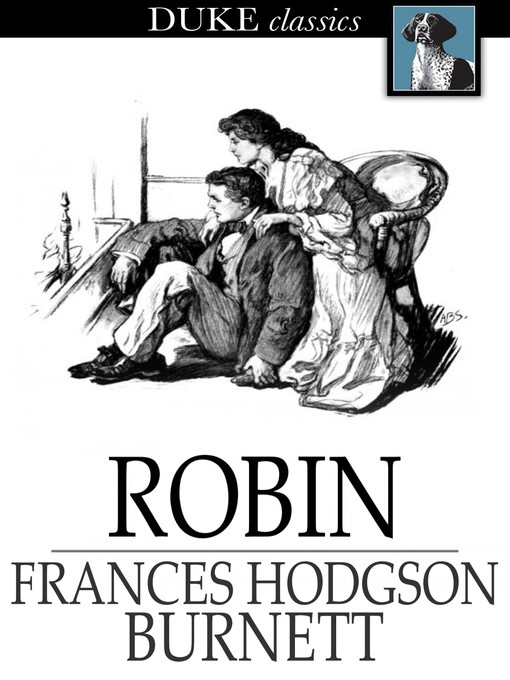 Title details for Robin by Frances Hodgson Burnett - Available